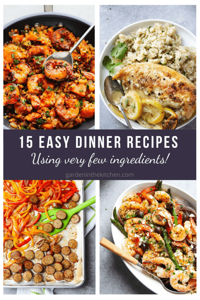 15 Easy Dinner Recipes | Garden in the Kitchen